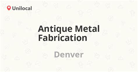 antique metal fabrication denver|Antique Metal Fabrication .